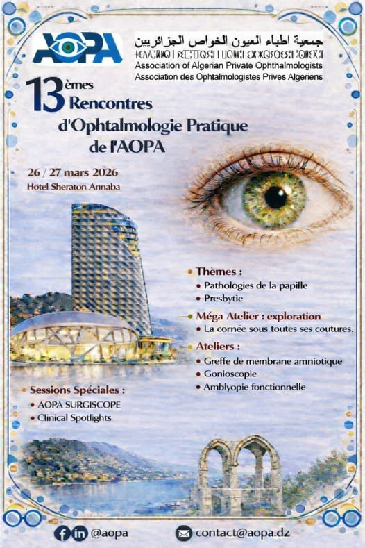 Inscriptions aux 13 &egrave;mes Rencontres d'Ophtalmologie Pratique de l'AOPA- Annaba 26 et 27 Mars 2026